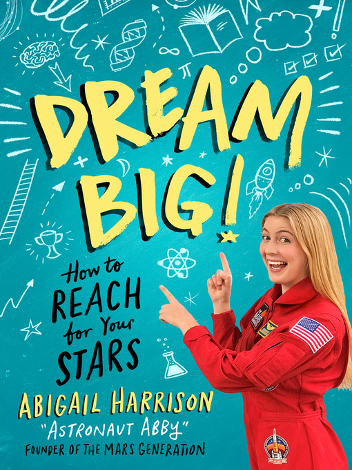 Dream Big! How to Reach for Your Stars